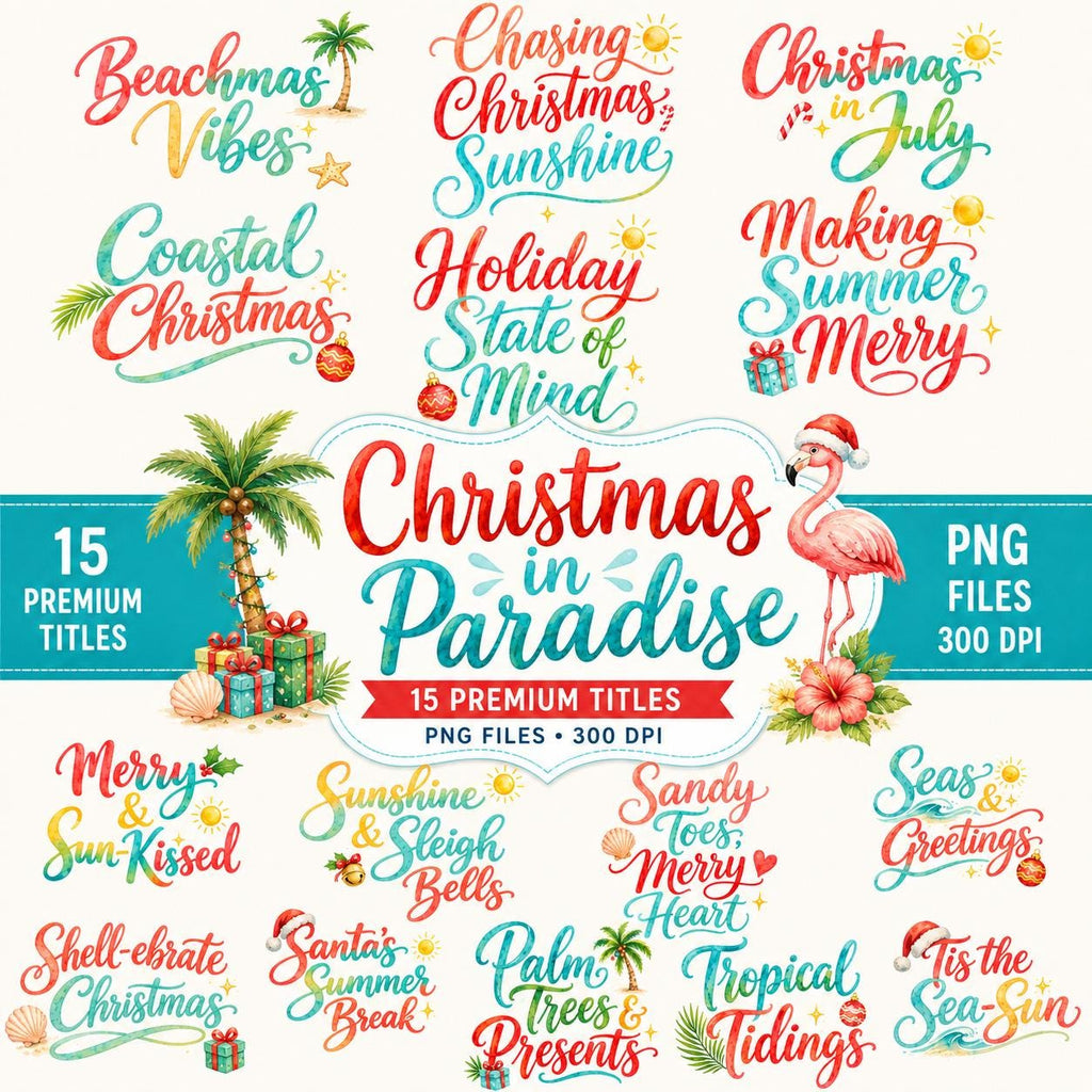 Christmas in Paradise Word Art PNG Bundle | 15 Tropical Christmas Titles | Beach Christmas Clipart | Summer Christmas PNG
