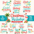 Christmas in Paradise Word Art PNG Bundle | 15 Tropical Christmas Titles | Beach Christmas Clipart | Summer Christmas PNG
